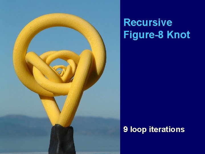 Recursive Figure-8 Knot 9 loop iterations 