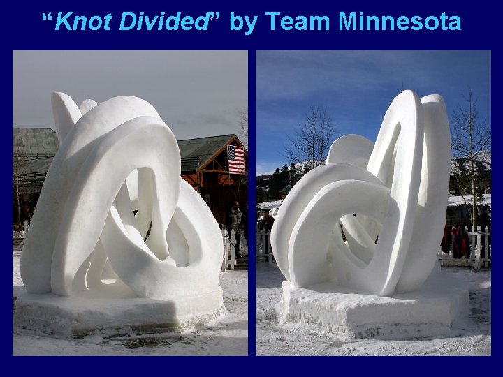 “Knot Divided” by Team Minnesota 