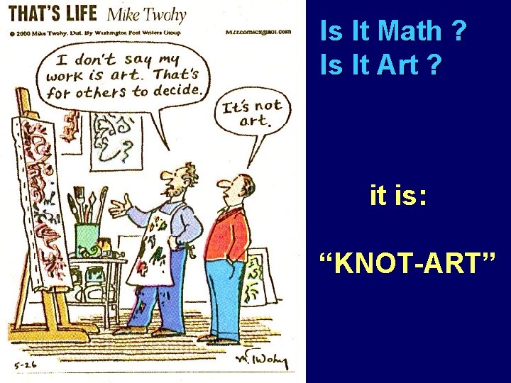 Is It Math ? Is It Art ? it is: “KNOT-ART” 