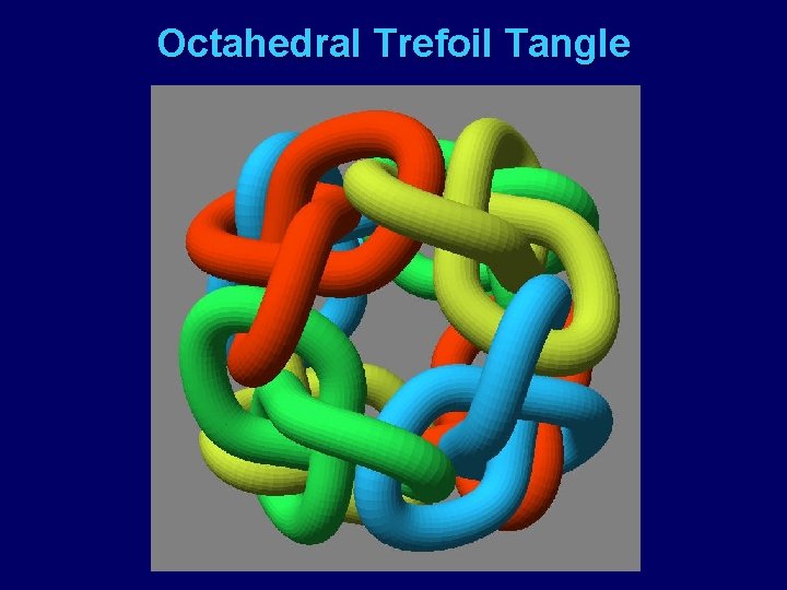 Octahedral Trefoil Tangle 