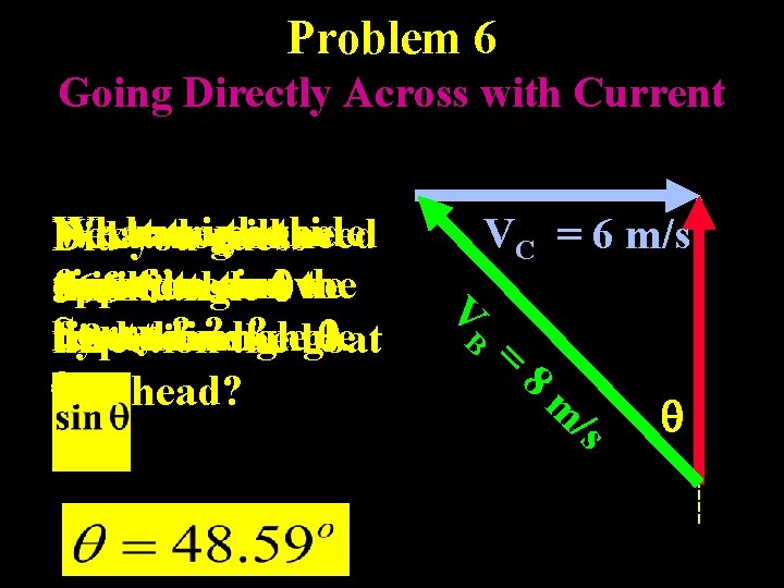 Problem 6 Going Directly Across with Current What We can trig use thethe side