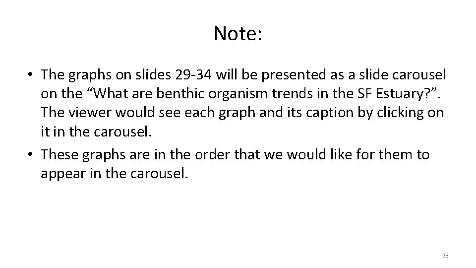 Note: • The graphs on slides 29 -34 will be presented as a slide