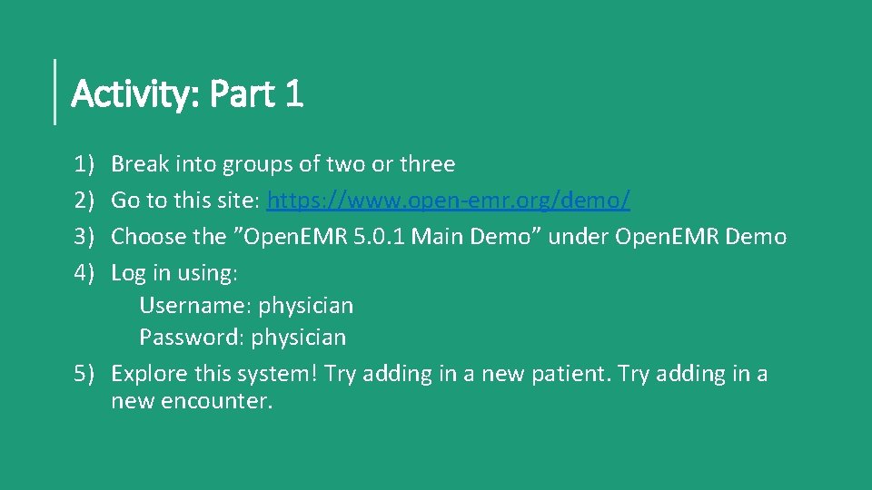 Activity: Part 1 1) 2) 3) 4) Break into groups of two or three