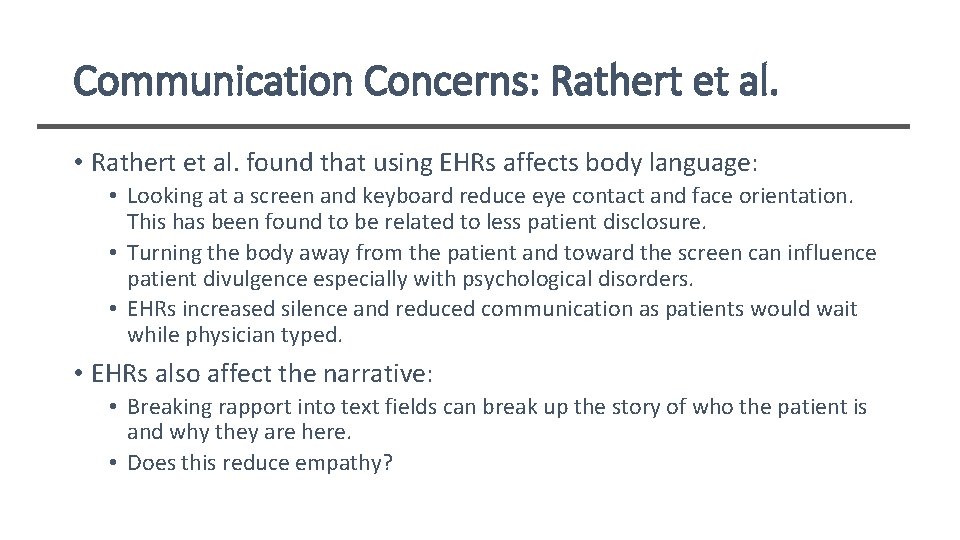 Communication Concerns: Rathert et al. • Rathert et al. found that using EHRs affects