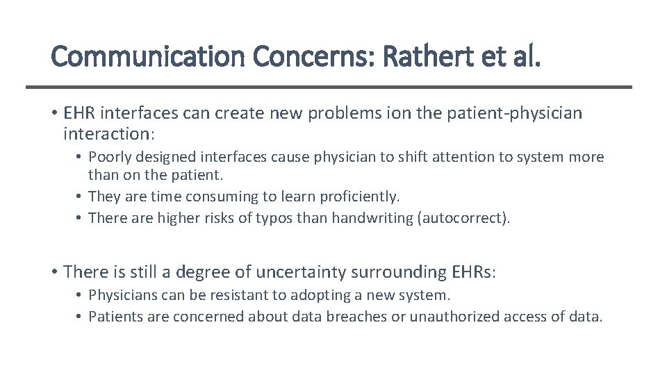 Communication Concerns: Rathert et al. • EHR interfaces can create new problems ion the