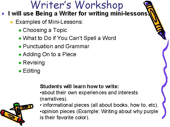 Writer’s Workshop · I will use Being a Writer for writing mini-lessons. · Examples