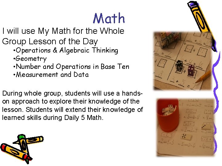 Math I will use My Math for the Whole Group Lesson of the Day