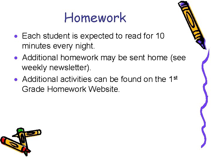 Homework · Each student is expected to read for 10 minutes every night. ·