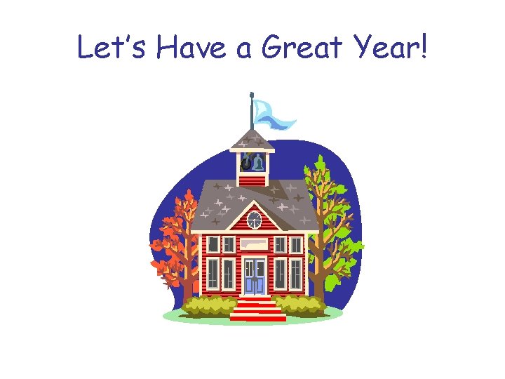 Let’s Have a Great Year! 