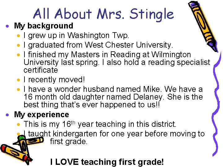 All About Mrs. Stingle · My background · I grew up in Washington Twp.