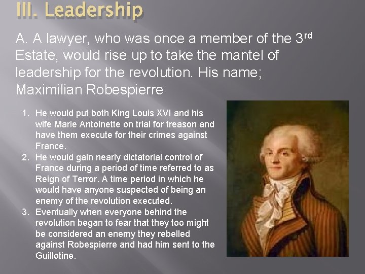 III. Leadership A. A lawyer, who was once a member of the 3 rd