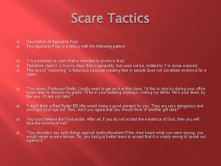 Scare Tactics � � � Description of Appeal to Fear The Appeal to Fear