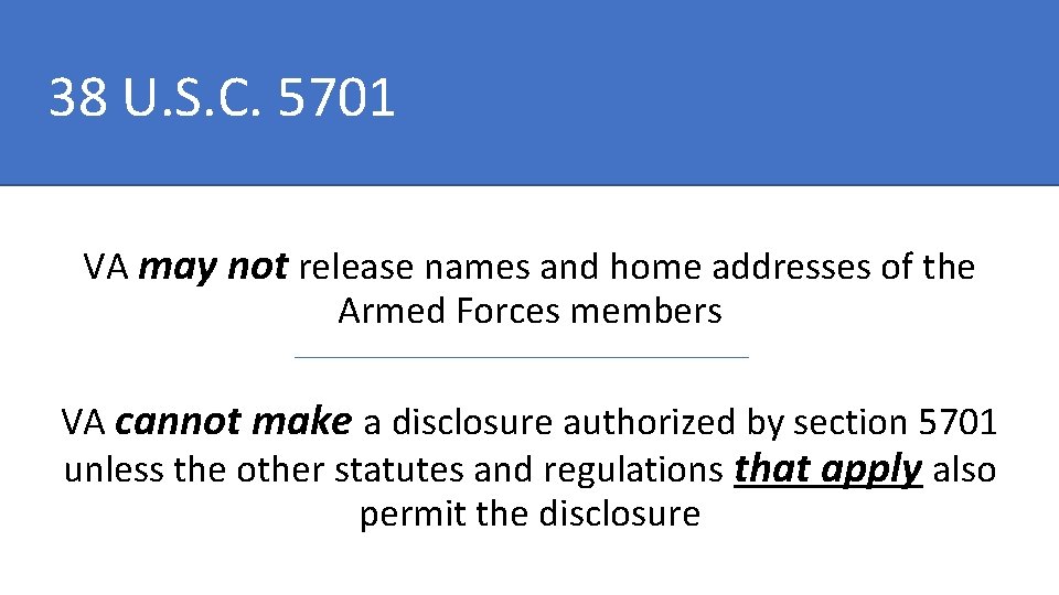 38 U. S. C. 5701 VA may not release names and home addresses of