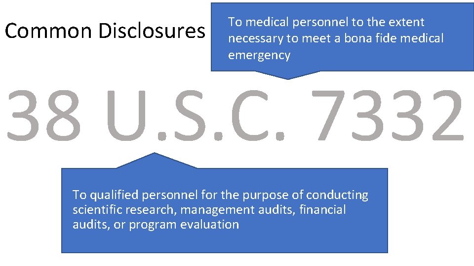 Common Disclosures To medical personnel to the extent necessary to meet a bona fide