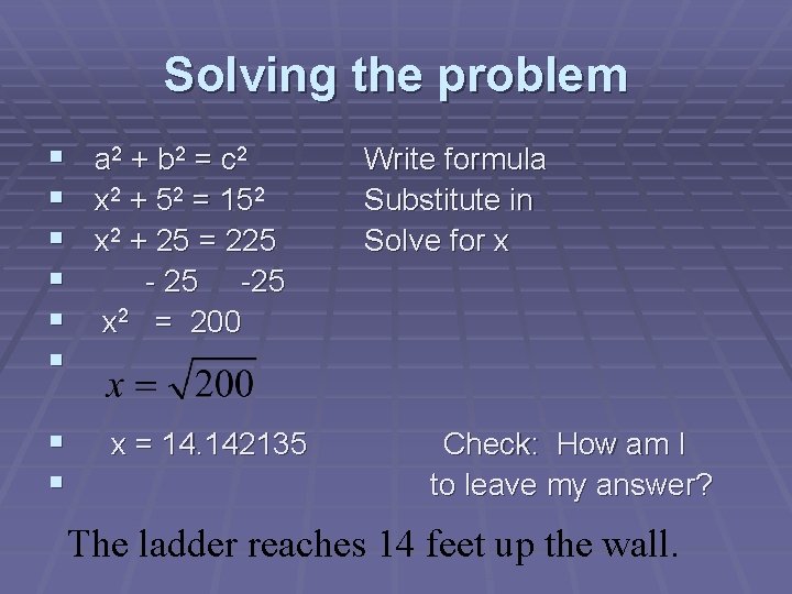 Solving the problem § § § § a 2 + b 2 = c