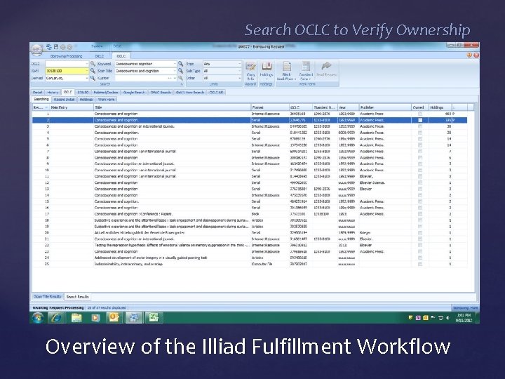 Search OCLC to Verify Ownership Overview of the Illiad Fulfillment Workflow 