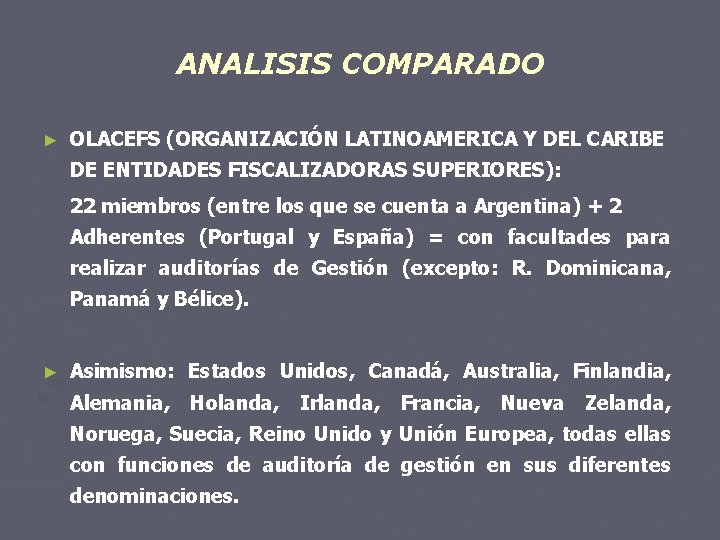 ANALISIS COMPARADO ► OLACEFS (ORGANIZACIÓN LATINOAMERICA Y DEL CARIBE DE ENTIDADES FISCALIZADORAS SUPERIORES): 22