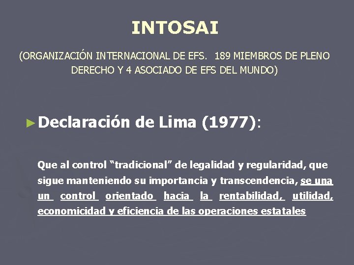 INTOSAI (ORGANIZACIÓN INTERNACIONAL DE EFS. 189 MIEMBROS DE PLENO DERECHO Y 4 ASOCIADO DE