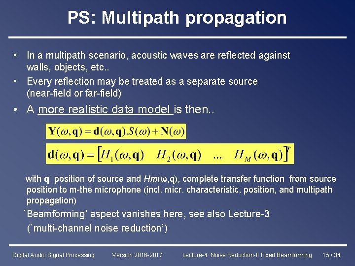 PS: Multipath propagation • In a multipath scenario, acoustic waves are reflected against walls,