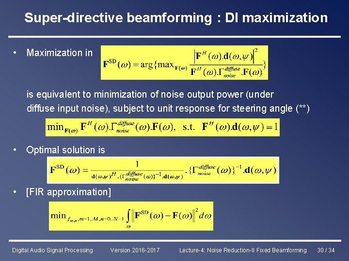 Super-directive beamforming : DI maximization • Maximization in is equivalent to minimization of noise