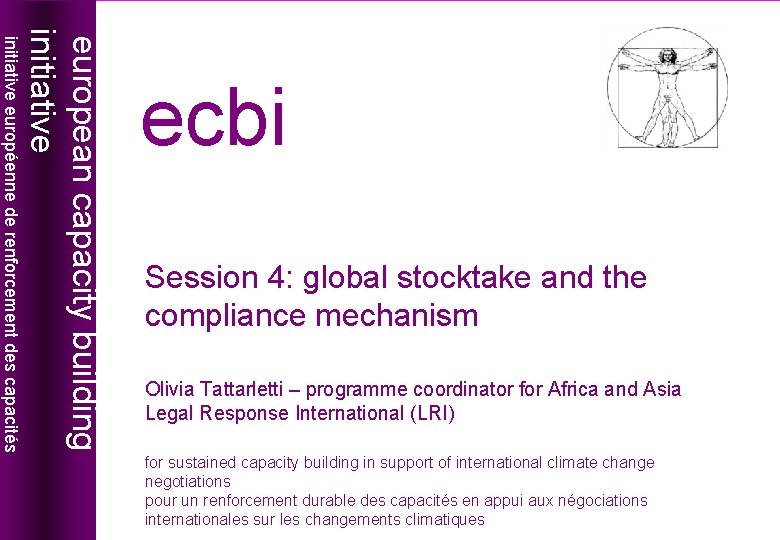 Session 4: global stocktake and the compliance mechanism Olivia Tattarletti – programme coordinator for