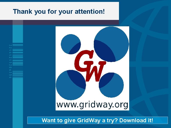 Thank you for your attention! Want to give Grid. Way a try? Download it!