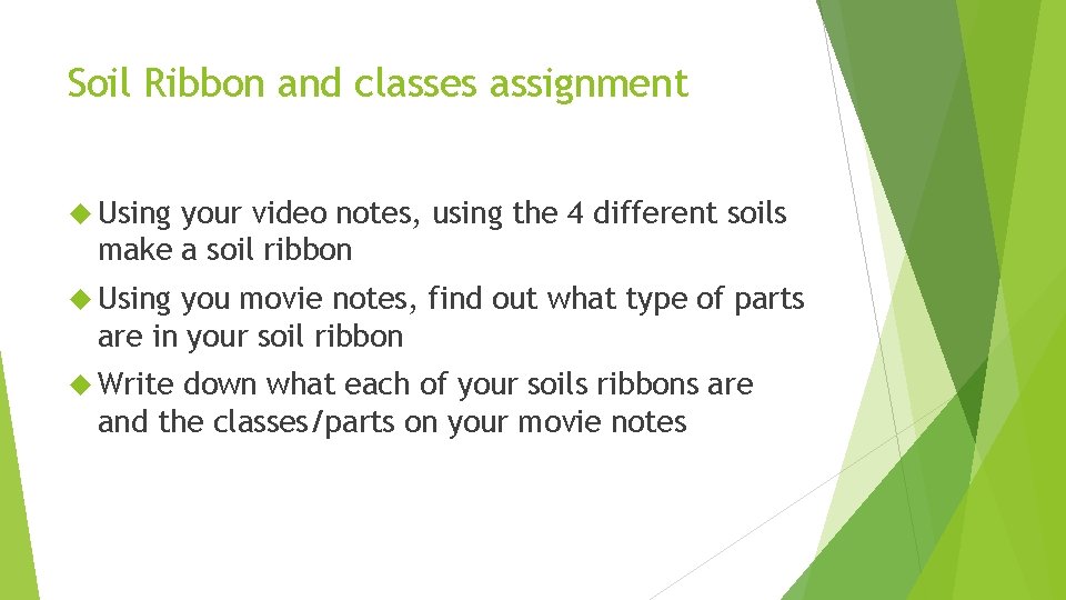 Soil Ribbon and classes assignment Using your video notes, using the 4 different soils