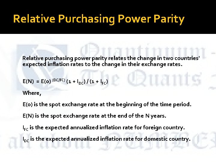 Relative Purchasing Power Parity Relative purchasing power parity relates the change in two countries'