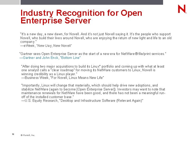 Industry Recognition for Open Enterprise Server “It's a new day, a new dawn, for