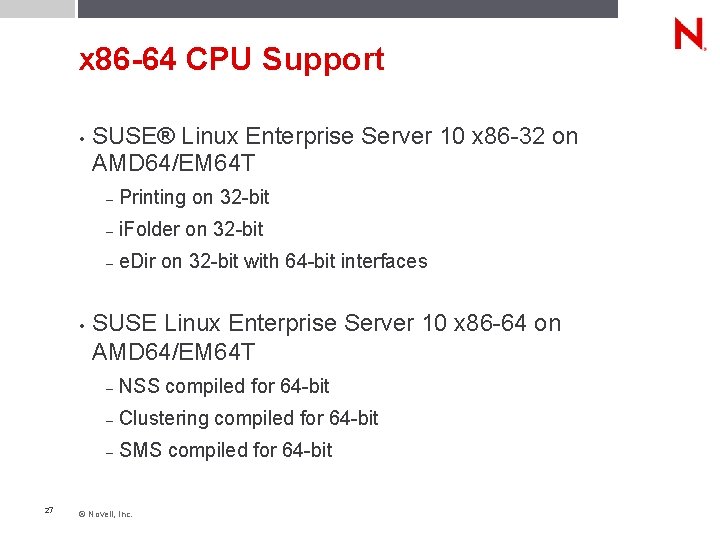 x 86 -64 CPU Support • • 27 SUSE® Linux Enterprise Server 10 x