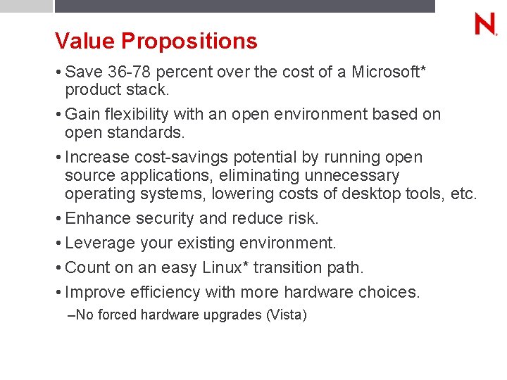 Value Propositions • Save 36 -78 percent over the cost of a Microsoft* product