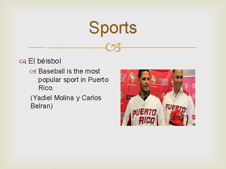 Sports El béisbol Baseball is the most popular sport in Puerto Rico. (Yadiel Molina