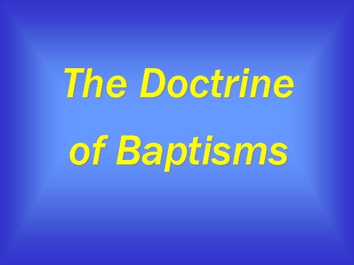 The Doctrine of Baptisms 