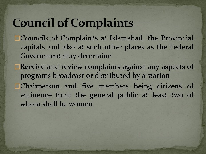 Council of Complaints �Councils of Complaints at Islamabad, the Provincial capitals and also at