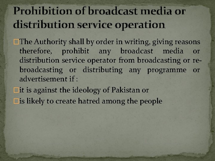 Prohibition of broadcast media or distribution service operation �The Authority shall by order in