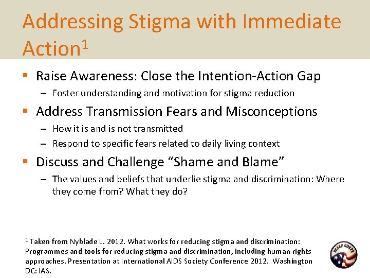 Addressing Stigma with Immediate Action 1 § Raise Awareness: Close the Intention-Action Gap –