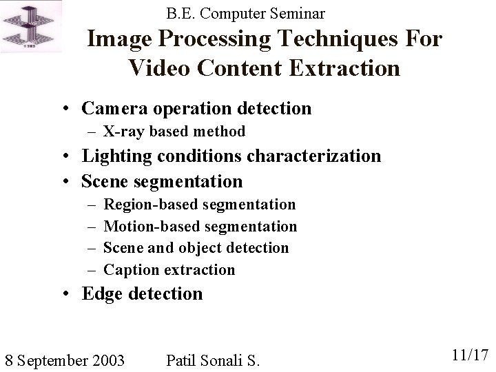Image Processing Techniques For Video Content Extraction A