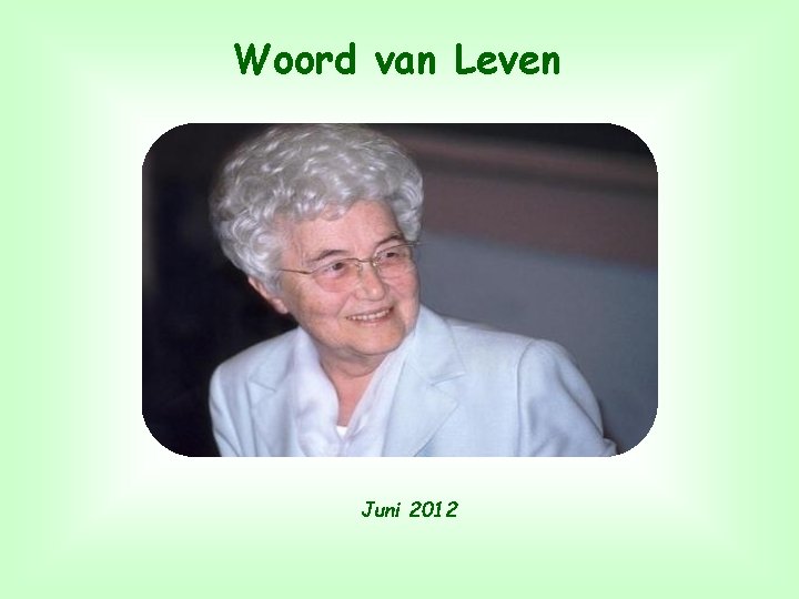 Woord van Leven Juni 2012 