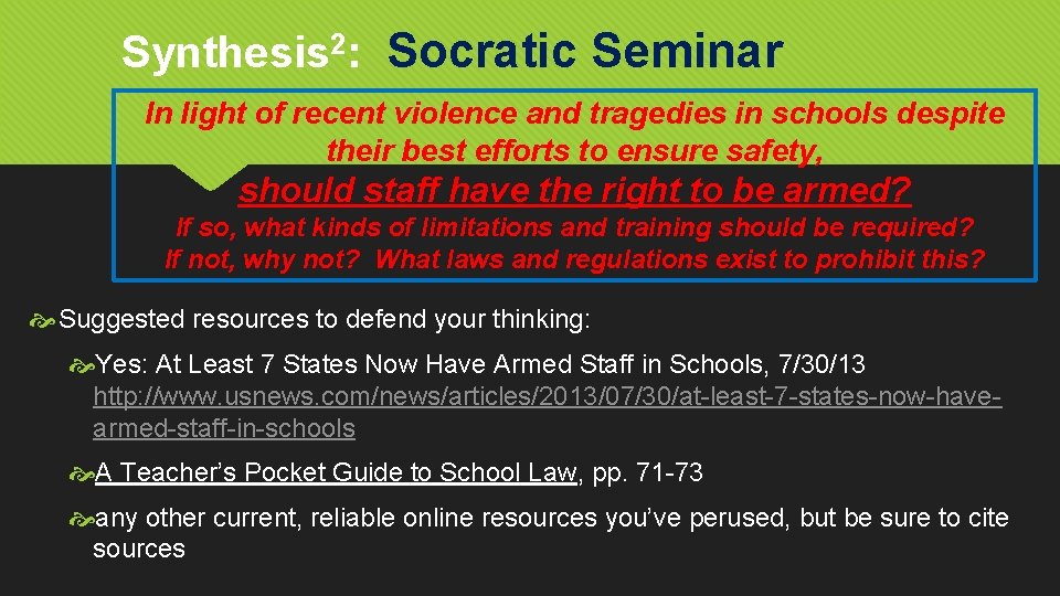 Synthesis 2: Socratic Seminar In light of recent violence and tragedies in schools despite