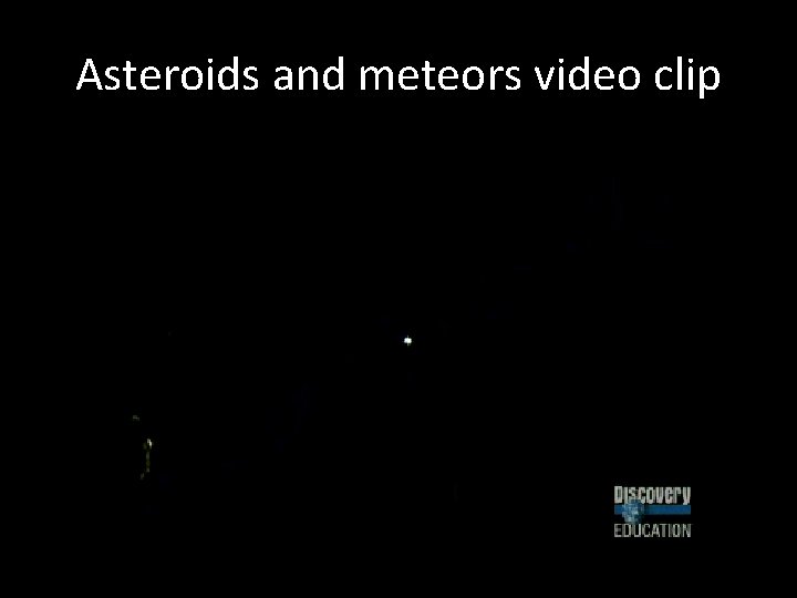 Asteroids and meteors video clip 