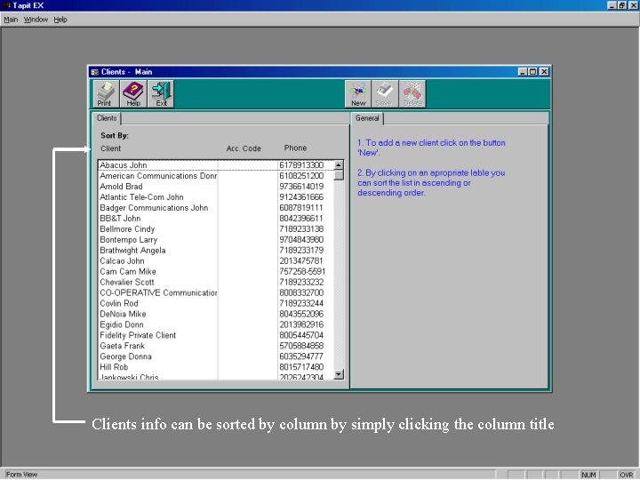 Clients info can be sorted by column by simply clicking the column title Clients info can be sorted by column by simply clicking the column title