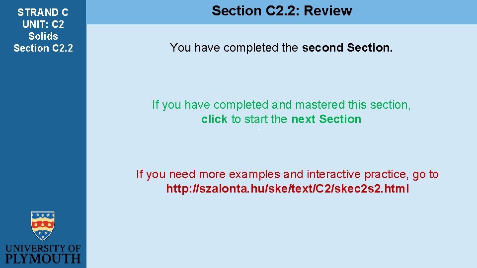 STRAND C UNIT: C 2 Solids Section C 2. 2: Review You have completed