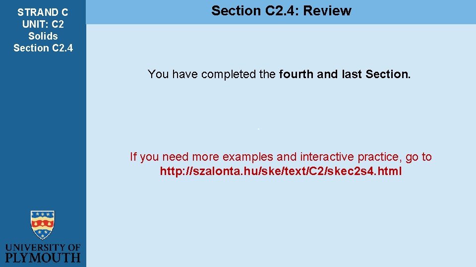 STRAND C UNIT: C 2 Solids Section C 2. 4: Review You have completed