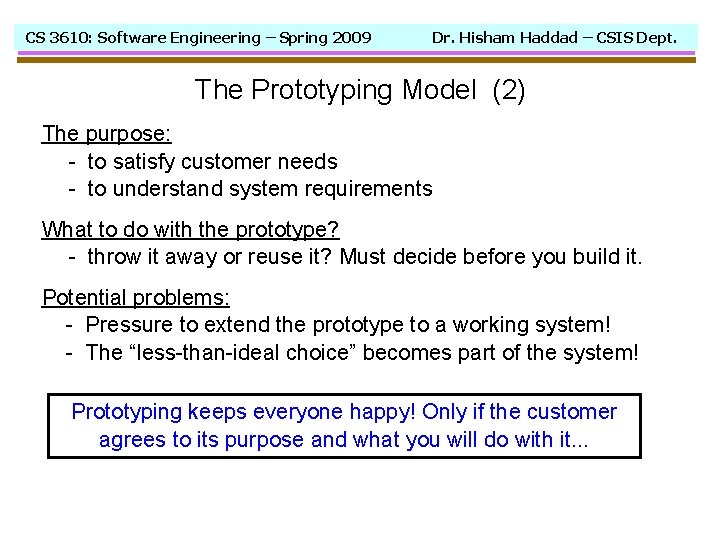 CS 3610: Software Engineering – Spring 2009 Dr. Hisham Haddad – CSIS Dept. The