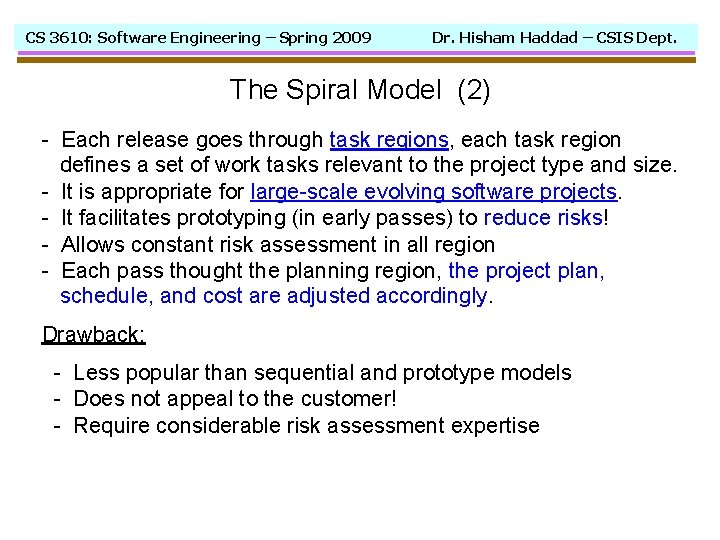 CS 3610: Software Engineering – Spring 2009 Dr. Hisham Haddad – CSIS Dept. The