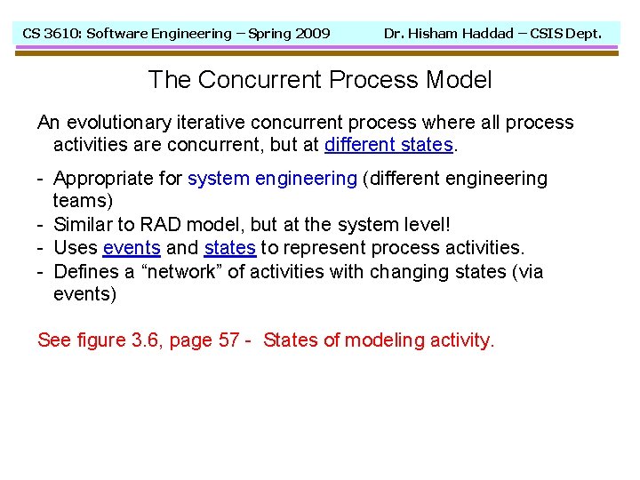 CS 3610: Software Engineering – Spring 2009 Dr. Hisham Haddad – CSIS Dept. The