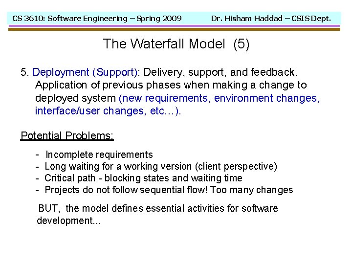 CS 3610: Software Engineering – Spring 2009 Dr. Hisham Haddad – CSIS Dept. The