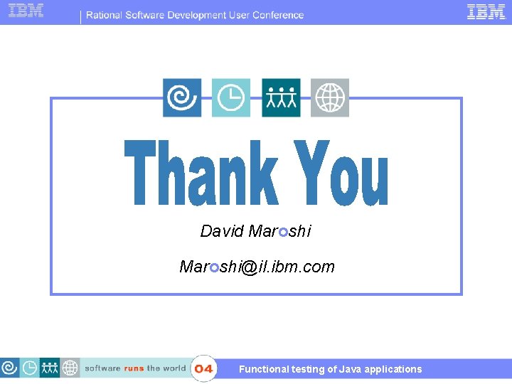 David Maroshi@il. ibm. com Functional testing of Java applications 