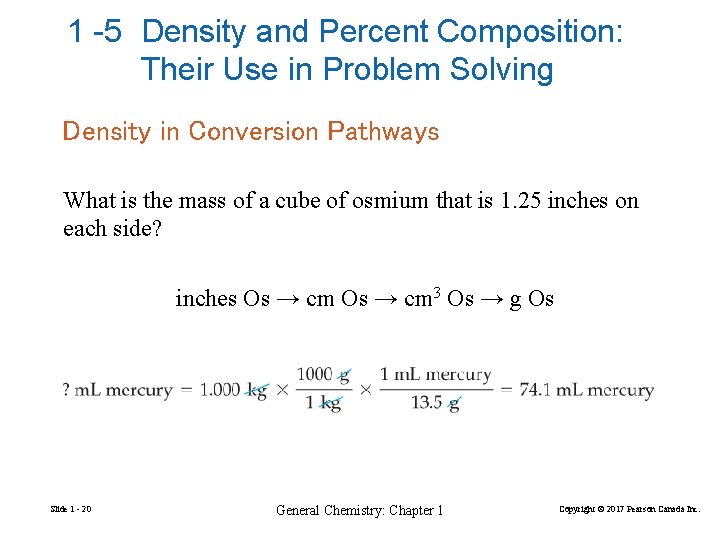 1 -5 Density and Percent Composition: Their Use in Problem Solving Density in Conversion