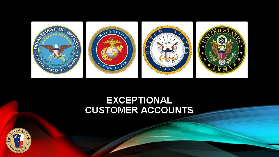 EXCEPTIONAL CUSTOMER ACCOUNTS 